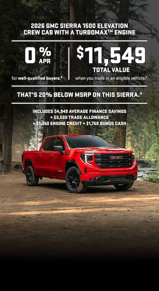 2026 GMC SIERRA 1500 ELEVATION CREW CAB WITH A TURBOMAXTM ENGINE. 0% APR for well-qualified buyers. With a $11,549 Total Value when you trade in an eligible vehicle. THAT’S 20% BELOW MSRP on this Sierra. Includes $4,949 AVERAGE FINANCE SAVINGS + $3,500 TRADE ALLOWANCE + $1,350 ENGINE CREDIT + $1,750 BONUS CASH.