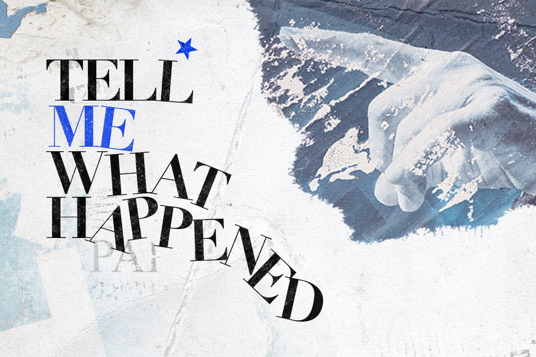 Tell Me What Happened